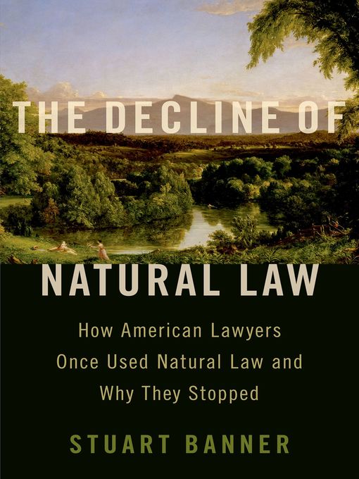 Title details for The Decline of Natural Law by Stuart Banner - Available